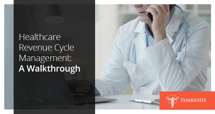 Healthcare Revenue Cycle Management Walkthrough | Symbiosis LLC | Medical Clinic Space Operations Management