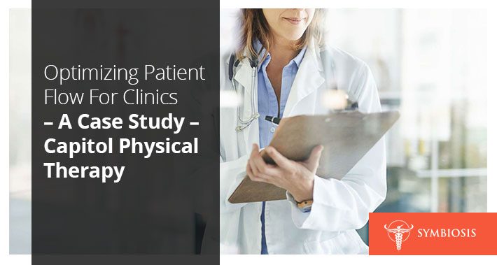 Optimizing Patient Flow For Clinics | Symbiosis LLC | Medical Clinic Space Operations Management