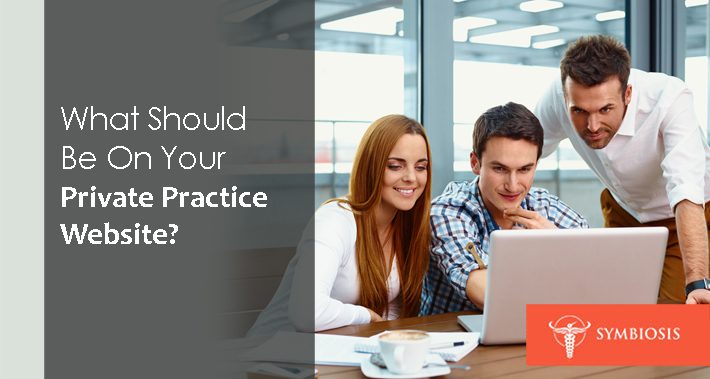 What Should Be On Your Private Practice Website? | Symbiosis LLC | Medical Coworking Space in Washington DC