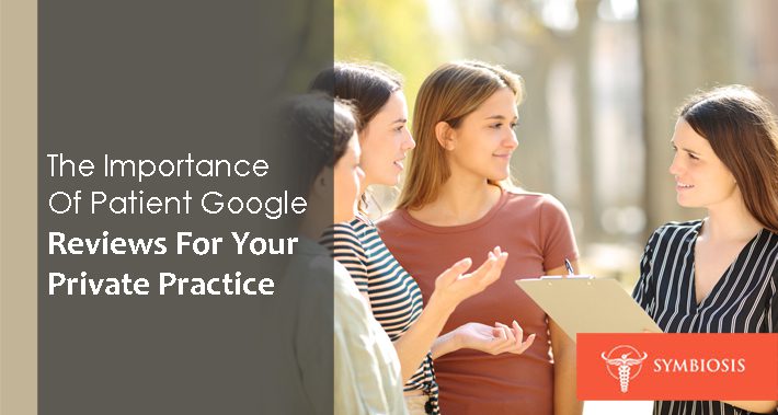 The Importance Of Patient Google Reviews For Your Private Practice | Symbiosis LLC | Medical Coworking Space in Washington DC