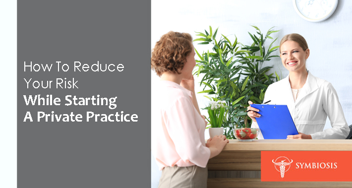 How To Reduce Your Risk While Starting A Private Practice | Symbiosis Health Care Clinic Medical Coworking Space Operations Management